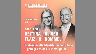 Pflegepodcast Professionelle Identität in der Pflege - mit Prof. Dr. Bettina Flaiz und Oliver Hommel