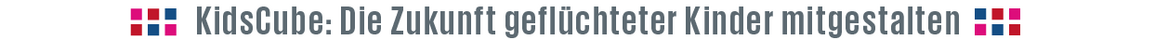 INDIS-Nachhaltigkeits-Challenge 2024/25: KidsCube: Die Zukunft geflüchteter Kinder mitgestalten Schriftzug KidsCube: Die Zukunft geflüchteter Kinder mitgestalten