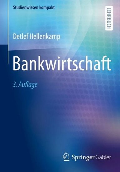 Lehrbuch Bankwirtschaft | 3. aktualisierte und erweiterte Auflage (2022)